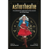 AstroTheatre: A revolutionary approach to the ancient art of astrology - Paperback
