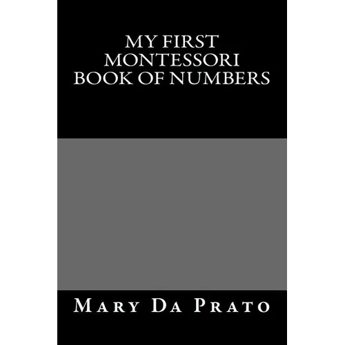 My First Montessori Book of Numbers - Paperback