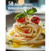 50 Italian Classics Reinvented Recipes - Paperback