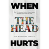 When The Head Hurts - Paperback