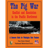 The Pig War: Conflict and Resolution in the Pacific Northwest - Paperback