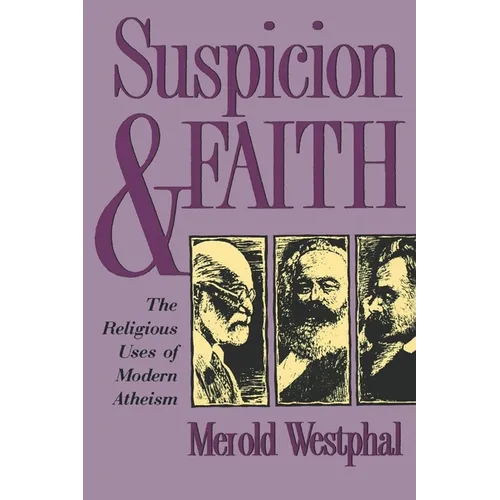 Suspicion and Faith: The Religious Uses of Modern Atheism - Paperback