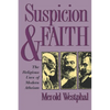 Suspicion and Faith: The Religious Uses of Modern Atheism - Paperback