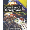 Cuisine of Bosnia and Herzegovina: Unexplored Tastes of Southern Slavs - Paperback
