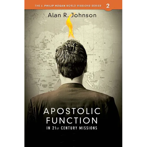 Apostolic Function: In 21st Century Missions - Paperback