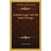 Symbolic Logic And The Game Of Logic - Hardcover