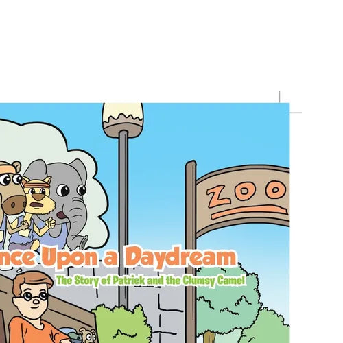 Once Upon a Daydream: The Story of Patrick and the Clumsy Camel - Paperback