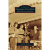 Oklahoma City Music: Deep Deuce and Beyond - Hardcover