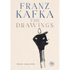 Franz Kafka: The Drawings - Hardcover