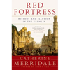 Red Fortress: History and Illusion in the Kremlin - Paperback