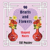 90 Hearts and Flowers Shaped Mazes - Paperback