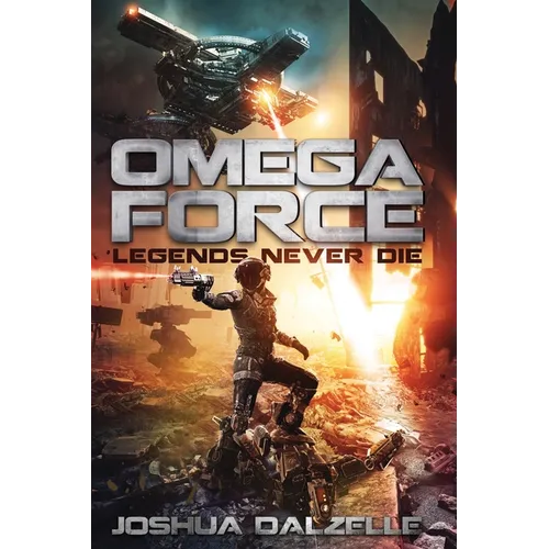 Omega Force: Legends Never Die - Paperback