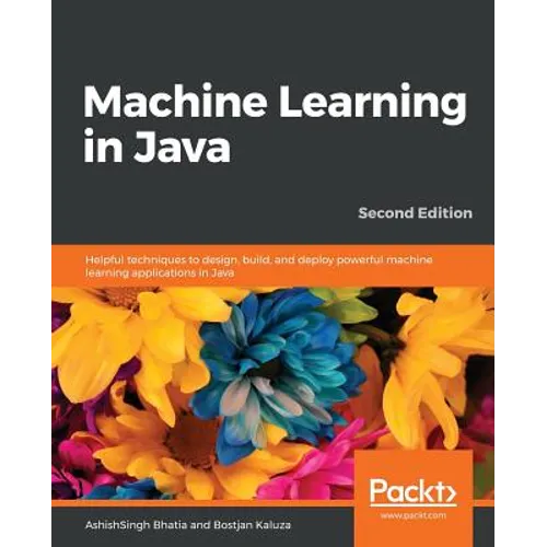 Machine Learning in Java, Second Edition - Paperback