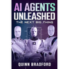 AI Agents Unleashed: The Next Big Thing - Paperback