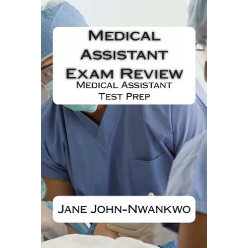 Medical Assistant Exam Review: Medical Assistant Test Prep - Paperback