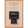Dust Bound for Heaven: Explorations in the Theology of Thomas Aquinas - Paperback