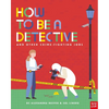 How to Be a Detective and Other Crime-Fighting Jobs - Hardcover