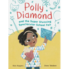Polly Diamond and the Super Stunning Spectacular School Fair: Book 2 - Hardcover
