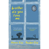 Brother. Do. You. Love. Me. - Paperback