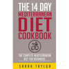 The 14 Day Mediterranean Diet Cookbook - Paperback