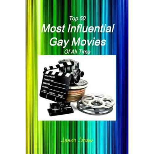 Top 50 Most Influential Gay Movies Of All Time - Paperback