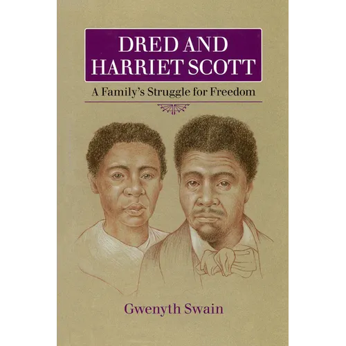 Dred and Harriet Scott: A Family's Struggle for Freedom - Paperback