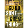 Go Do Some Great Thing: The Black Pioneers of British Columbia - Paperback
