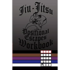 Jiu-Jitsu Positional Escapes Workbook - Paperback