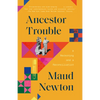 Ancestor Trouble: A Reckoning and a Reconciliation - Paperback