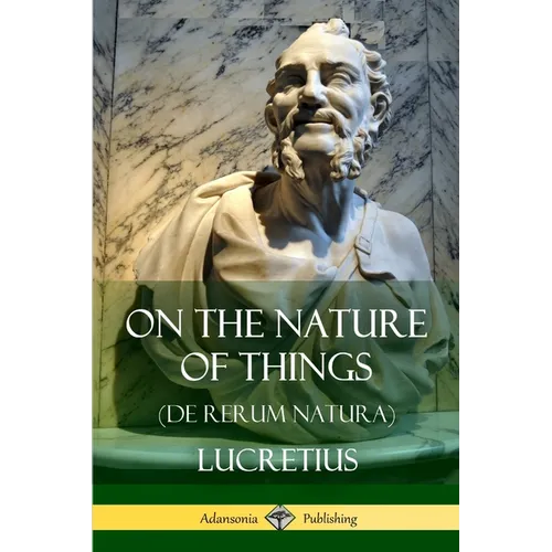 On the Nature of Things (De Rerum Natura) - Paperback