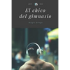El chico del gimnasio - Paperback