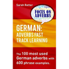 German: Adverbs Fast Track Learning.: The 100 most used German adverbs with 600 phrase examples. - Paperback