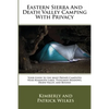 Eastern Sierra and Death Valley Camping With Privacy: Your Guide To The Most Private Campsites Near Mammoth Lakes, Tuolumne Meadows, Death Valley, and - Paperback