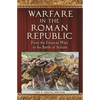 Warfare in the Roman Republic: From the Etruscan Wars to the Battle of Actium - Hardcover