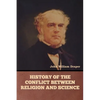 History of the Conflict between Religion and Science - Paperback