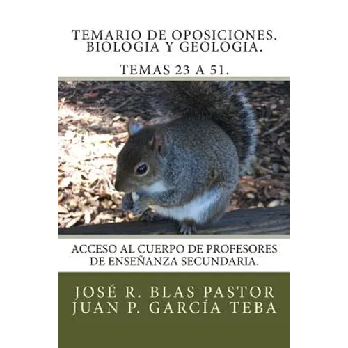 Temario de oposiciones. Biologia y geologia. Temas 23 a 51.: Acceso al Cuerpo de Profesores de Enseñanza Secundaria. - Paperback