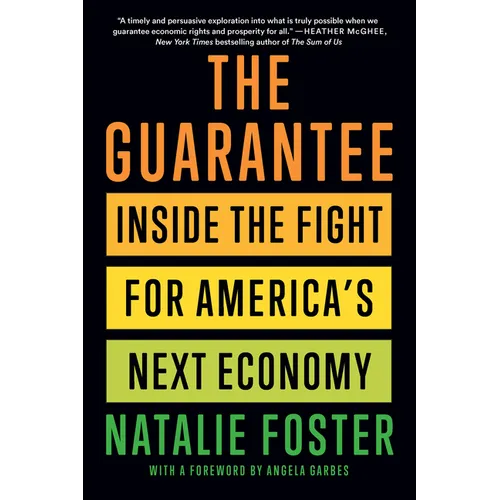 The Guarantee: Inside the Fight for America's Next Economy - Hardcover