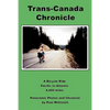 Trans-Canada Chronicle: A Bicycle Ride Pacific to Atlantic 4,400 miles - Paperback