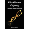 Our Human Odyssey: Becoming Female and Male - Paperback