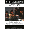 Affirmative Action: Social Justice or Reverse Discrimination? - Paperback