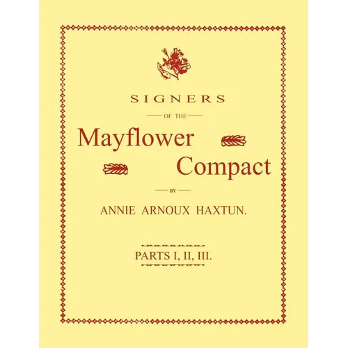 Signers of the Mayflower Compact. Three Parts in One - Paperback