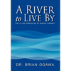 A River to Live by - Hardcover