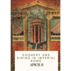 Cookery and Dining in Imperial Rome - Paperback