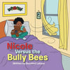 Nicole Versus the Bully Bees - Paperback
