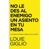 El No Le Des Al Enemigo Un Asiento En Tu Mesa: Es Tiempo de Ganar La Batalla En Tu Mente - Paperback