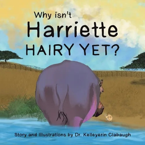 Why Isn't Harriette Hairy Yet? - Paperback