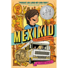 Mexikid: (Newbery Honor Award Winner) - Paperback