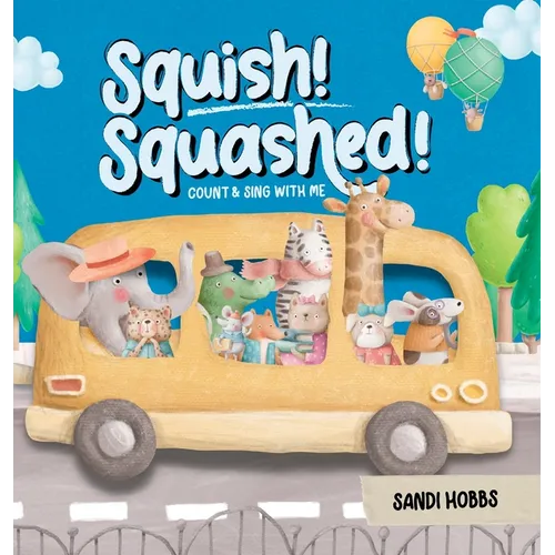 Squish Squashed! - Hardcover