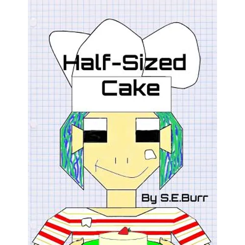 Half-Sized Cake: A Funny Story About Fractions - Paperback