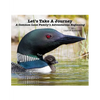 Let's Take A Journey: A Common Loon Family's Adventurous Beginning - Paperback